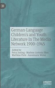 German–Language Children's and Youth Literature In The Media Network 1900–1945