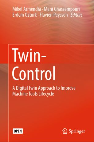 Twin–Control A Digital Twin Approach to Improve Machine Tools Lifecycle (2024)