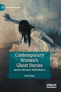 Contemporary Women's Ghost Stories Spectres, Revenants, Ghostly Returns