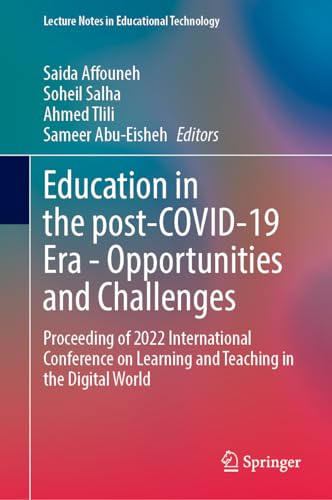 Education in the Post-COVID-19 Era-Opportunities and Challenges