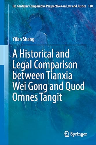 A Historical and Legal Comparison between Tianxia Wei Gong and Quod Omnes Tangit