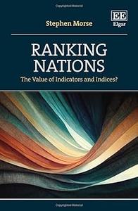 Ranking Nations The Value of Indicators and Indices