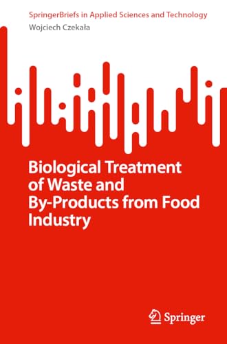 Biological Treatment of Waste and By–Products from Food Industry