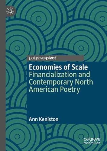 Economies of Scale Financialization and Contemporary North American Poetry