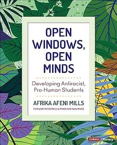 Open Windows, Open Minds Developing Antiracist, Pro-Human Students
