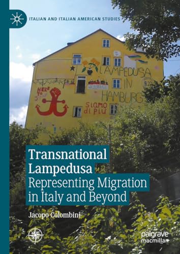 Transnational Lampedusa Representing Migration in Italy and Beyond