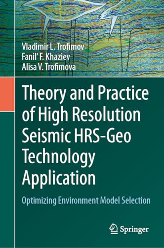 Theory and Practice of High Resolution Seismic HRS-Geo Technology Application Optimizing Environment Model Selection