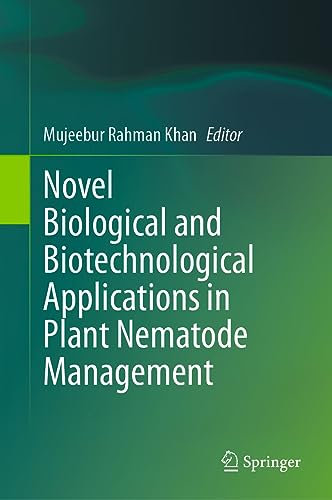 Novel Biological and Biotechnological Applications in Plant Nematode Management