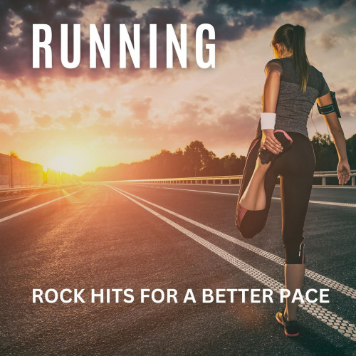 RUNNING - Rock Hits For A Better Pace (2023) FLAC