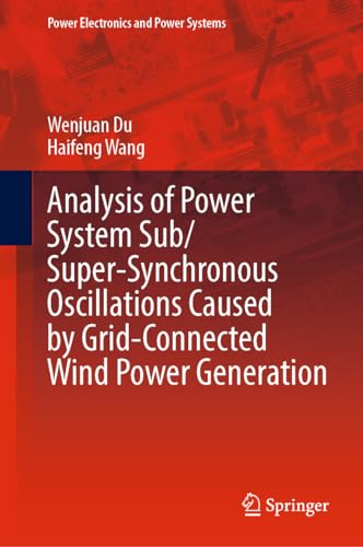 Analysis of Power System SubSuper–Synchronous Oscillations Caused by Grid–Connected Wind Power Generation