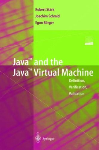 Java and the Java Virtual Machine Definition, Verification, Validation