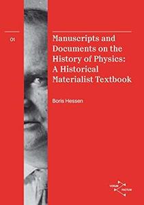 Manuscripts and documents on the history of physics. A historical materialist textbook