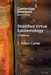 Stratified Virtue Epistemology A Defence