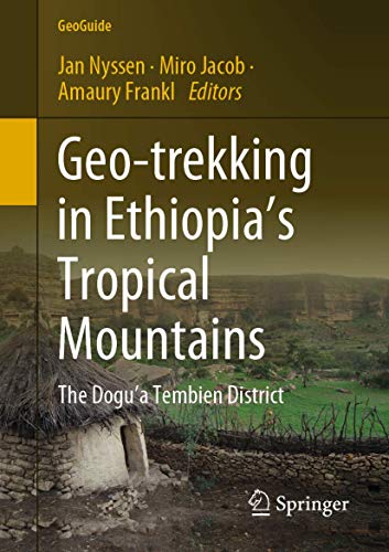 Geo-trekking in Ethiopia’s Tropical Mountains The Dogu’a Tembien District (2024)