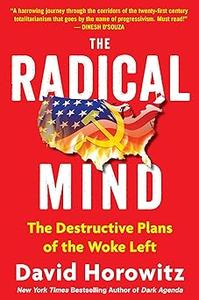 The Radical Mind The Destructive Plans of the Woke Left