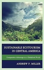 Sustainable Ecotourism in Central America Comparative Advantage in a Globalized World