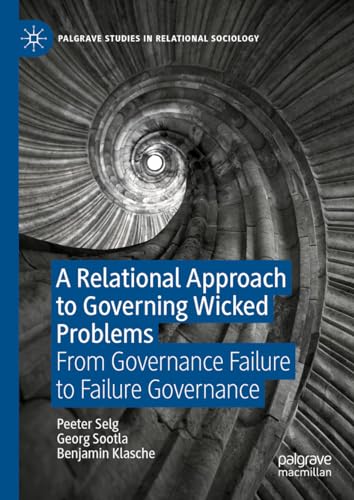 A Relational Approach to Governing Wicked Problems From Governance Failure to Failure Governance