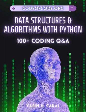 Data Structures and Algorithms with Python: 100+ Coding Q&A (Code of Code)