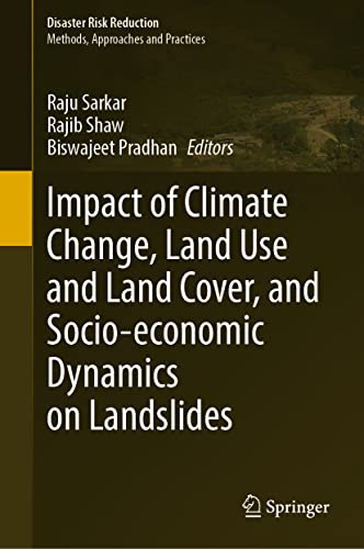 Impact of Climate Change, Land Use and Land Cover, and Socio–economic Dynamics on Landslides (2024)
