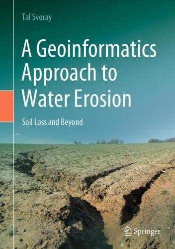 A Geoinformatics Approach to Water Erosion Soil Loss and Beyond (2024)