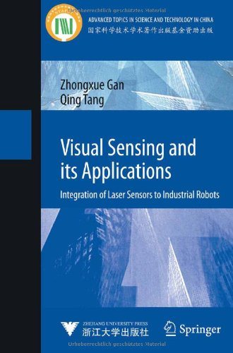 Visual Sensing and its Applications Integration of Laser Sensors to Industrial Robots