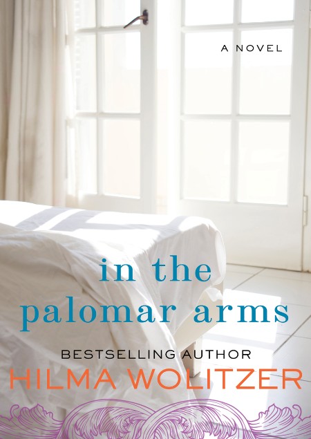 In the Palomar Arms by Hilma Wolitzer