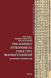 The Sanskrit Astronomical Table Text Brahmatulyasra Numerical tables in textual scholarship