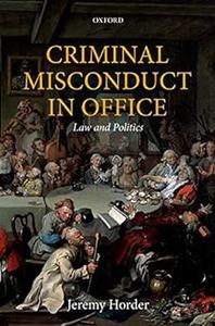 Criminal Misconduct in Office Law and Politics