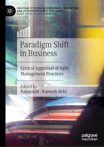 Paradigm Shift in Business Critical Appraisal of Agile Management Practices