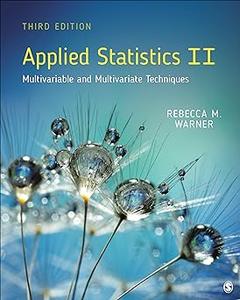 Applied Statistics II Multivariable and Multivariate Techniques Ed 3