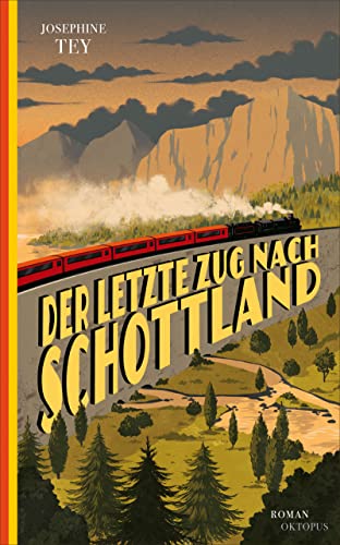 Josephine Tey - Der letzte Zug nach Schottland: Roman