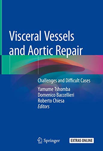 Visceral Vessels and Aortic Repair Challenges and Difficult Cases (2024)