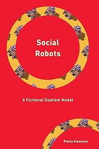 Social Robots A Fictional Dualism Model