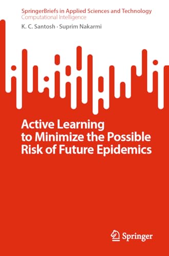 Active Learning to Minimize the Possible Risk of Future Epidemics