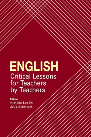 English: Critical Lessons for Teachers by Teachers (Sunway Academe)