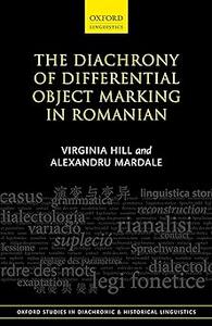 The Diachrony of Differential Object Marking in Romanian
