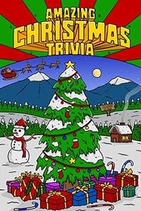 Amazing Christmas Trivia Weird But True Stories and Fun Facts For Kids