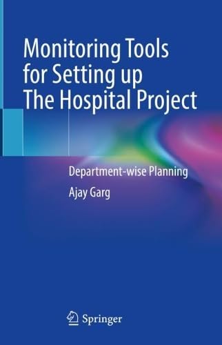 Monitoring Tools for Setting up The Hospital Project Department-wise Planning