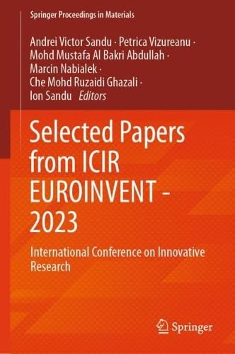 Selected Papers from ICIR EUROINVENT – 2023 International Conference on Innovative Research