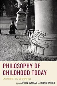 Philosophy of Childhood Today Exploring the Boundaries
