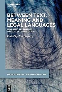 Between Text, Meaning and Legal Languages Linguistic Approaches to Legal Interpretation