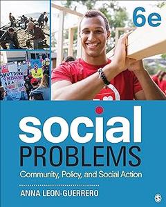 Social Problems Community, Policy, and Social Action Ed 6