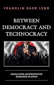 Between Democracy and Technocracy Regulating Administrative Guidance in Japan