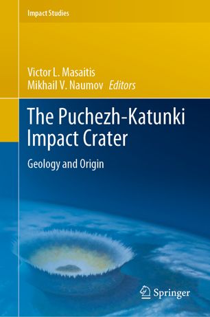 The Puchezh–Katunki Impact Crater Geology and Origin (2024)