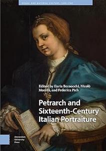 Petrarch and Sixteenth–Century Italian Portraiture