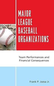 Major League Baseball Organizations Team Performances and Financial Consequences