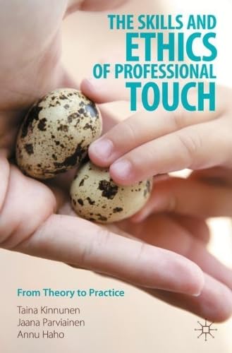The Skills and Ethics of Professional Touch From Theory to Practice