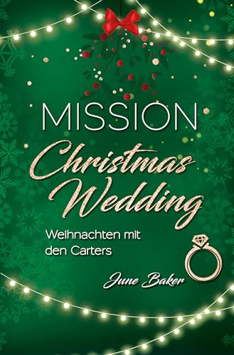 June Baker - Mission Christmas Wedding: Weihnachten bei den Carters (Ginger Lake 5)