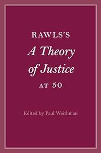 Rawls’s A Theory of Justice at 50
