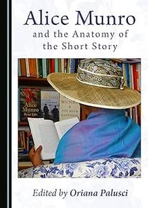Alice Munro and the Anatomy of the Short Story
